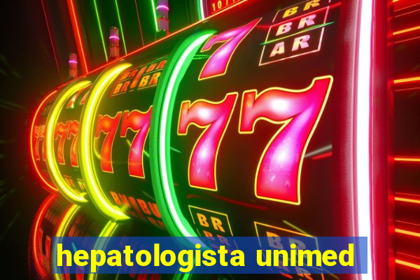 hepatologista unimed